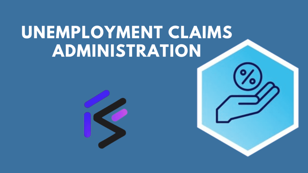Simplifying the Complexities of Unemployment Claims Administration