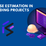 The Significance of Precise Estimation in Building Projects